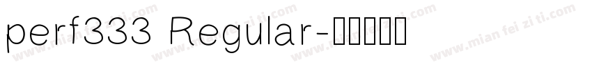 perf333 Regular字体转换